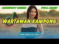 Lagu DJ DANGDUT REMIX | WARTAWAN KAMPUNG - VIRAL TIKTOK TERBARU | DJ REMIX FULL BASS | DJ X PRO