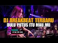 Download Lagu DJ JANGAN CEMBURU II DULU ITU PUTUS MAU MU BREAKBEAT TERBARU VIRAL