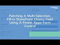 Patching A Multi Selection Fill In SharePoint Choice Field Using A Power Apps Form Control