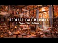 Download Lagu Sweet October Fall Morning in Cozy Coffee Shop Ambience 🍂 Soft Piano Jazz Music for Work, Great Mood
