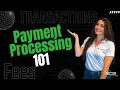 Payment Processing 101 Understanding Card Transactions Interchange Fees Pricing ECS Payments