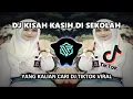 Download Lagu DJ KISAH KASIH DI SEKOLAH  VIRAL TIKTOK FULL BASS (KEVIN STUDIO) DJ NOSTALGIA PALING DI CARI