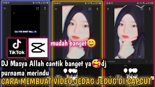 Download tutorial jedag jedug di capcut mirip alight motion dj masya Allah cantik banget x dj purnama merindu MP3