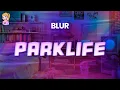 Lagu Blur - Parklife // Lyrics