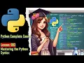 Python Lesson 003 Mastering the Python Syntax
