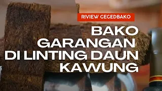 Download RIVIEW GEGEDBAKO : DAUN KAWUNG Plus TEMBAKAU GARANGAN Di LINTING MP3