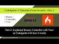 CodeIgniter 4 - Part-2 Explanied Routes Controller with View in Codeigniter 4 how it works