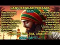 Download Lagu LAGU REGGAE TERBAIK 2025 || \