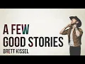 Brett Kissel - A Few Good Stories (Lyric Video)