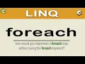 C LINQ - How would you implement a forEach loop without using the forEach keyword