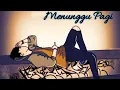 Download Lagu Menunggu pagi \