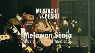 Download Mustache and Beard - Melawan Senja (Live at Unplanned Vacation 2) MP3
