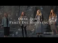 Download Lagu OHNE JESUS FEHLT DIE HOFFNUNG - so blessed.