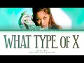 Jessi 'What Type of X's 제시 어떤X 가사  Color Codeds