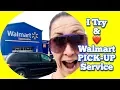 I Try and LOVE Walmart s PICK-UP Service
