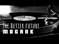 Download Lagu THE BETTER FUTURE - MOGANK (ThisIsModernGank)