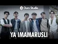 Download Lagu YA IMAMARUSLI (HIJAZ) - OUM STUDIO (LIVE SESSION)