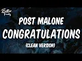 Download Lagu Post Malone - Congratulations (Clean) (Lyrics) 🔥 (Congratulations Clean)