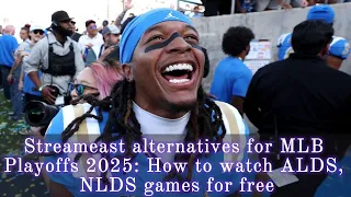 Streameast alternatives for MLB Playoffs 2025 How to watch ALDS NLDS games for free