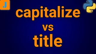 Python capitalize vs title