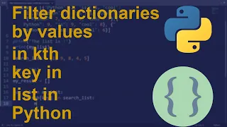 Filter dictionary by values in kth key in list in Python Python Examples Python Coding Tutorial