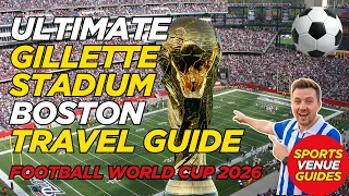How to Get to Gillette Stadium FIFA World Cup 2026 Guide Boston Foxborough Massachusetts