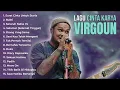 Kumpulan Lagu VIRGOUN Penuh Cinta 💖 Full Album Virgoun \u0026 Last Child | Lagu Galau Romantis Terbaik