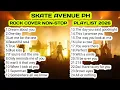 Lagu Skate Avenue PH - Rock Cover Songs Non-stop Playlist / Collection 2026