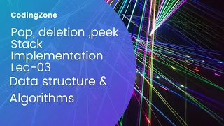 Stack Pop Deletion Peek implementation using Array Lec-03 Data Structure Algorithms CodingZone