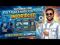 Data Manipulation in Oracle Part 1 - A detailed practical session for beginners