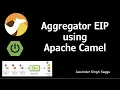 How to use Aggregator EIP using Spring and Apache Camel