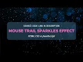 Mouse Trail Sparkles Effect Using HTML CSS and JavaScript