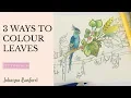 Colouring Tutorial 3 Ways to Colour Leaves in Magical Jungle