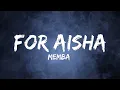 Download Lagu For aisha song lyrical video by memba