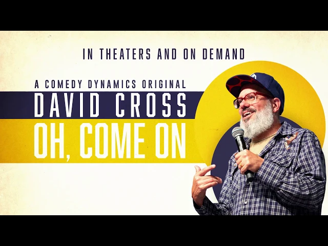 David Cross: OH COME ON (Trailer)