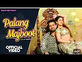 Download Lagu Palang Chahie Majbut Ji (OFFICIAL VIDEO) Gori Nagori Palang Majboot _ New Haryanvi Songs 2024