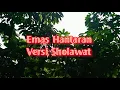 Download Lagu EMAS HANTARAN versi SHOLAWAT.( Cover by DYA ) #dya #emashantaran #sholawat