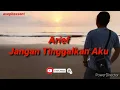 Lagu Arief - Jangan Tinggalkan Aku || lirik || asepkessent