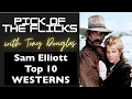Sam Elliott Top 10 Westerns