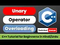 Unary Operator Overloading in C C Operator Overloading C Tutorial for Beginners