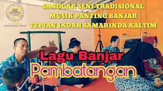 lagu banjar pambatangan cipta h anang ardiansyah versi sanggar seni tradisional musik panting