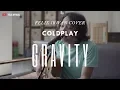 Download Lagu Gravity - Coldplay ( Felix Irwan Cover )