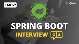 Spring Boot Interview Mastery Question Answer Guide for Developers Part-2 Javatechie