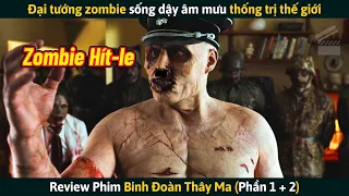 [Review Phim] Đại Tướng Zombie Sống Dậy Âm Mưu Thống Trị Cả Thế Giới