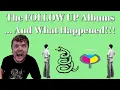 Download Lagu The FOLLOW UP Albums... and What Happened!!!