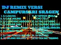Download Lagu DJ CAMPURSARI REMIX FULL ALBUM