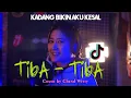 TIBA TIBA - QUINN SALMAN | CHEND WITTY (COVER EDM)