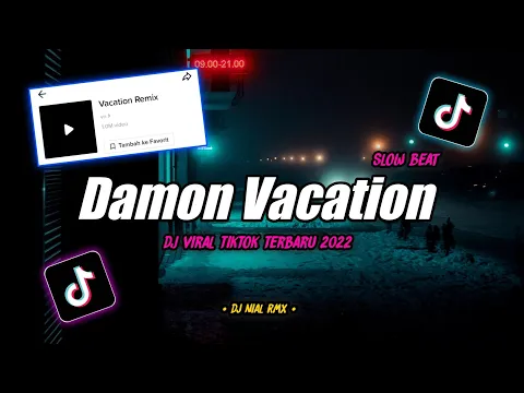Download MP3 Dj Old Damon Vacation Slow Beat Remix Tiktok Viral Terbaru 2022
