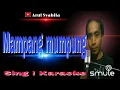 Download Lagu Mampang mumpung Karaoke Smule