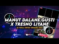 Download Lagu DJ Manut Dalane Gusti X Tresno Liyane Remix Viral Tiktok Terbaru 2023